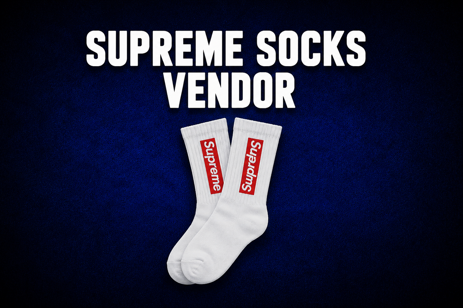 Supreme Socks Vendor