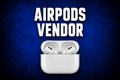 Airpods Vendor